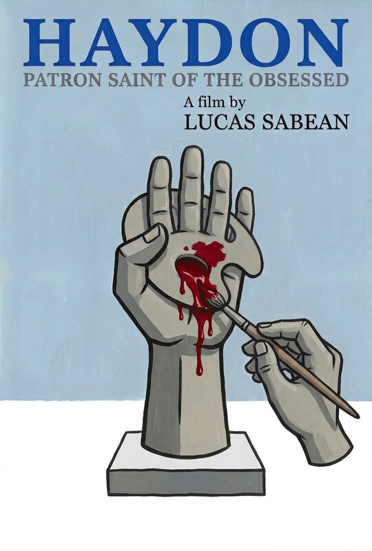 Poster for Haydon: Patron Saint of the Obsessed — a painted grey hand sculpture with a brush drawing blood from its palm, against a pale blue sky.